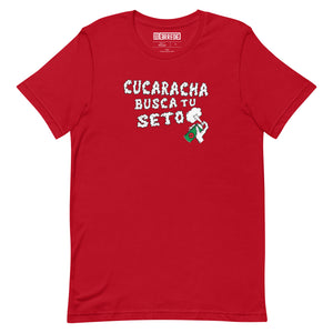 CUCARACHA BUSCA TU SETO Dominican Unisex t-shirt